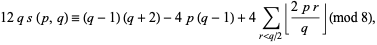  12qs(p,q)=(q-1)(q+2)-4p(q-1)+4sum_(r<q/2)|_(2pr)/q_| (mod 8), 