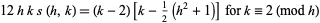  12hks(h,k)=(k-2)[k-1/2(h^2+1)]  for k=2 (mod h) 