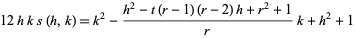  12hks(h,k)=k^2-(h^2-t(r-1)(r-2)h+r^2+1)/rk+h^2+1 