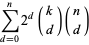 sum_(d=0)^(n)2^d(k; d)(n; d)