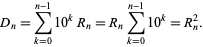  D_n=sum_(k=0)^(n-1)10^kR_n=R_nsum_(k=0)^(n-1)10^k=R_n^2. 