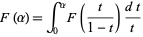  F(alpha)=int_0^alphaF(t/(1-t))(dt)/t 