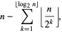 n-sum_(k=1)^(|_log_2n_|)|_n/(2^k)_|,