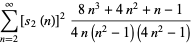 sum_(n=2)^(infty)[s_2(n)]^2(8n^3+4n^2+n-1)/(4n(n^2-1)(4n^2-1))