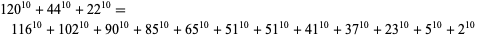  120^(10)+44^(10)+22^(10)=116^(10)+102^(10)+90^(10)+85^(10)+65^(10)+51^(10)+51^(10)+41^(10)+37^(10)+23^(10)+5^(10)+2^(10)  