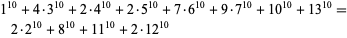  1^(10)+4·3^(10)+2·4^(10)+2·5^(10)+7·6^(10)+9·7^(10)+10^(10)+13^(10)=2·2^(10)+8^(10)+11^(10)+2·12^(10)  