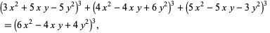  (3x^2+5xy-5y^2)^3+(4x^2-4xy+6y^2)^3+(5x^2-5xy-3y^2)^3 
 =(6x^2-4xy+4y^2)^3,   