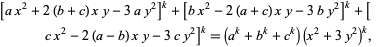  [ax^2+2(b+c)xy-3ay^2]^k+[bx^2-2(a+c)xy-3by^2]^k+[cx^2-2(a-b)xy-3cy^2]^k=(a^k+b^k+c^k)(x^2+3y^2)^k,  