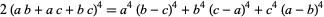  2(ab+ac+bc)^4=a^4(b-c)^4+b^4(c-a)^4+c^4(a-b)^4 