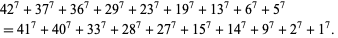  42^7+37^7+36^7+29^7+23^7+19^7+13^7+6^7+5^7 
=41^7+40^7+33^7+28^7+27^7+15^7+14^7+9^7+2^7+1^7.  