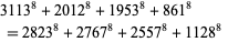  3113^8+2012^8+1953^8+861^8 
 =2823^8+2767^8+2557^8+1128^8   