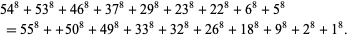  54^8+53^8+46^8+37^8+29^8+23^8+22^8+6^8+5^8 
 =55^8++50^8+49^8+33^8+32^8+26^8+18^8+9^8+2^8+1^8.   