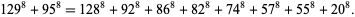  129^8+95^8=128^8+92^8+86^8+82^8+74^8+57^8+55^8+20^8. 