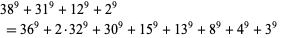  38^9+31^9+12^9+2^9 
 =36^9+2·32^9+30^9+15^9+13^9+8^9+4^9+3^9   