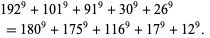  192^9+101^9+91^9+30^9+26^9 
 =180^9+175^9+116^9+17^9+12^9.   