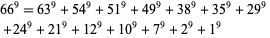  66^9=63^9+54^9+51^9+49^9+38^9+35^9+29^9 
 +24^9+21^9+12^9+10^9+7^9+2^9+1^9   