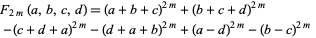  F_(2m)(a,b,c,d)=(a+b+c)^(2m)+(b+c+d)^(2m) 
 -(c+d+a)^(2m)-(d+a+b)^(2m)+(a-d)^(2m)-(b-c)^(2m)   