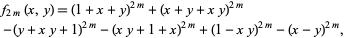  f_(2m)(x,y)=(1+x+y)^(2m)+(x+y+xy)^(2m) 
 -(y+xy+1)^(2m)-(xy+1+x)^(2m)+(1-xy)^(2m)-(x-y)^(2m),   