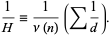  1/H=1/(nu(n))(sum1/d). 