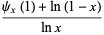 (psi_x(1)+ln(1-x))/(lnx)