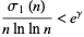  (sigma_1(n))/(nlnlnn)<e^gamma 