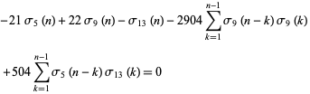  -21sigma_5(n)+22sigma_9(n)-sigma_(13)(n)-2904sum_(k=1)^(n-1)sigma_9(n-k)sigma_9(k) 
 +504sum_(k=1)^(n-1)sigma_5(n-k)sigma_(13)(k)=0   