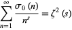  sum_(n=1)^infty(sigma_0(n))/(n^s)=zeta^2(s) 