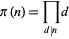  pi(n)=product_(d|n)d 