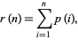  r(n)=sum_(i=1)^np(i), 