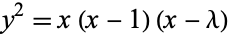  y^2=x(x-1)(x-lambda) 