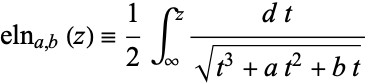  eln_(a,b)(z)=1/2int_infty^z(dt)/(sqrt(t^3+at^2+bt)) 
