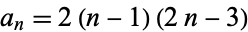 a_n=2(n-1)(2n-3)