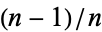 (n-1)/n