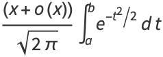 ((x+o(x)))/(sqrt(2pi))int_a^be^(-t^2/2)dt