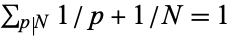 sum_(p|N)1/p+1/N=1