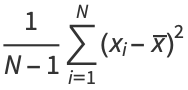 1/(N-1)sum_(i=1)^(N)(x_i-x^_)^2