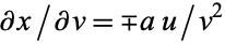 partialx/partialv=∓au/v^2