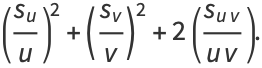 ((s_u)/u)^2+((s_v)/v)^2+2((s_(uv))/(uv)).