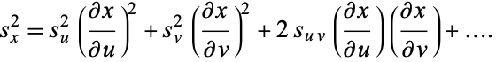  s_x^2=s_u^2((partialx)/(partialu))^2+s_v^2((partialx)/(partialv))^2+2s_(uv)((partialx)/(partialu))((partialx)/(partialv))+.... 