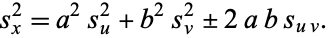  s_x^2=a^2s_u^2+b^2s_v^2+/-2abs_(uv). 