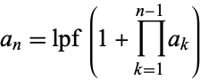  a_n=lpf(1+product_(k=1)^(n-1)a_k) 