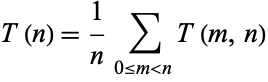  T(n)=1/nsum_(0<=m<n)T(m,n) 