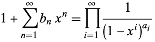  1+sum_(n=1)^inftyb_nx^n=product_(i=1)^infty1/((1-x^i)^(a_i)) 