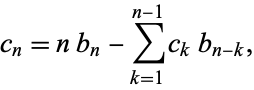  c_n=nb_n-sum_(k=1)^(n-1)c_kb_(n-k), 