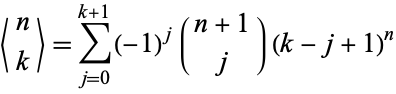  <n; k>=sum_(j=0)^(k+1)(-1)^j(n+1; j)(k-j+1)^n 