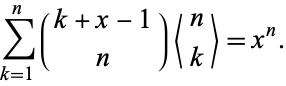  sum_(k=1)^n(k+x-1; n)<n; k>=x^n. 