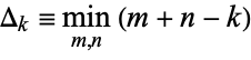  Delta_k=min_(m,n)(m+n-k) 