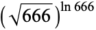 (sqrt(666))^(ln666)