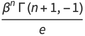 (beta^nGamma(n+1,-1))/e