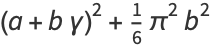 (a+bgamma)^2+1/6pi^2b^2